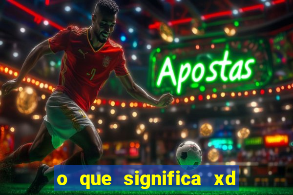 o que significa xd em jogos